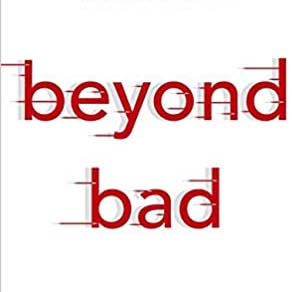Beyond Bad by Chris Paley